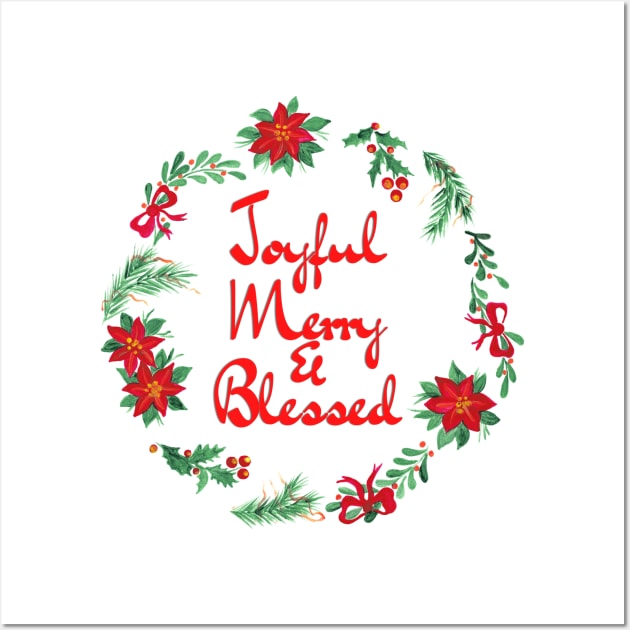 Joyful Merry & Blessed Wall Art by Ms Ruth